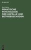 The Praktische Psychologie Der Unfalle Und Betriebsschaden Book