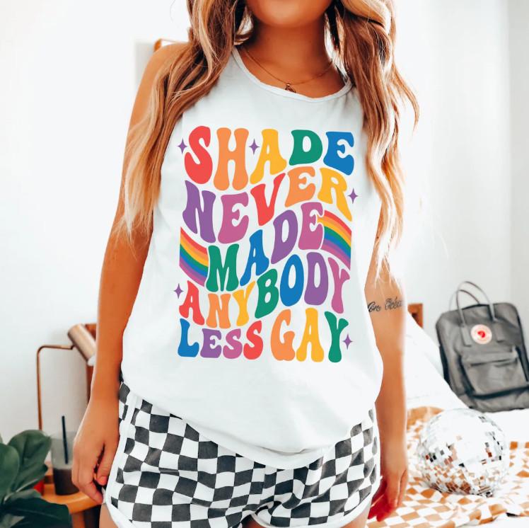 Shade Never Made Anybody Less Gay Queer Shirt Lesbian Shirt Unisex T-Shirt