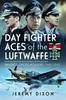 The Day Fighter Aces of the Luftwaffe : Knight's Cross Holders 1943-1945 Book