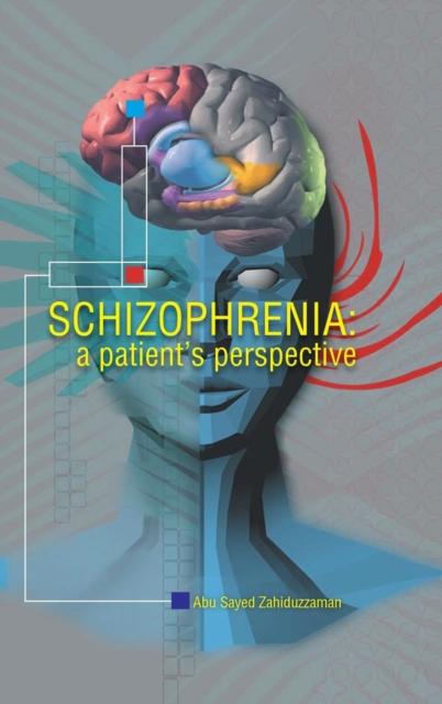 The Schizophrenia : A Patient Perspective Book