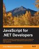 The JavaScript for .NET Developers Book