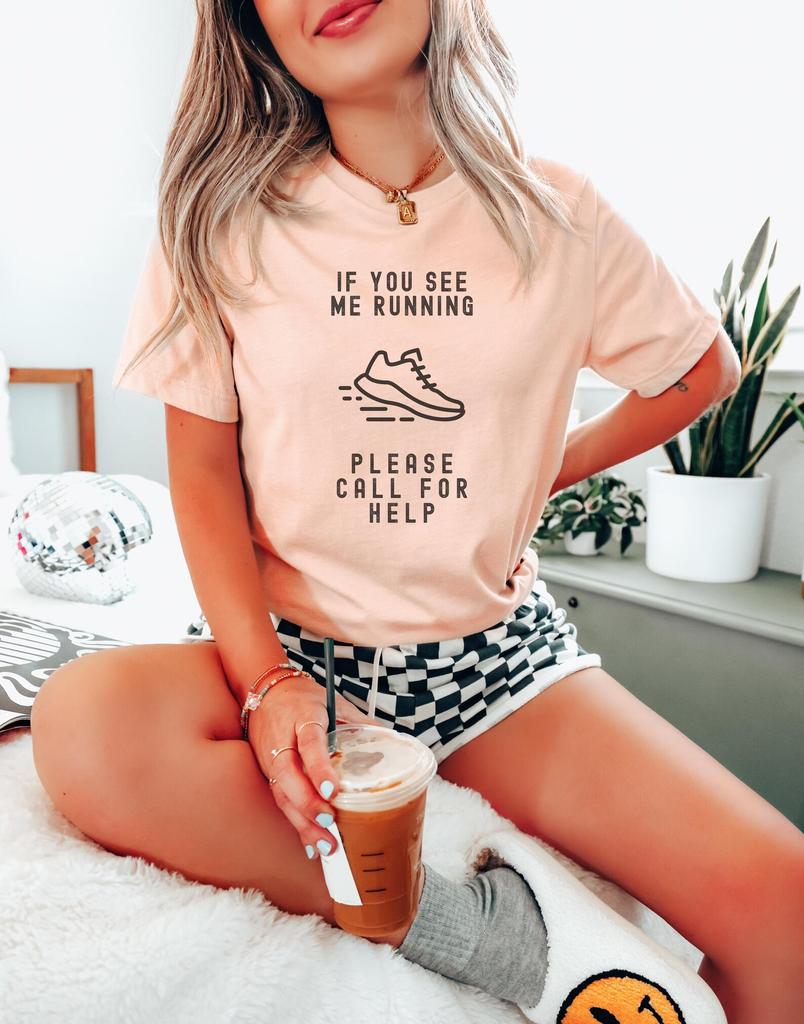 Call for Help Running T-Shirt, Sarcastic Gym Humor Tee