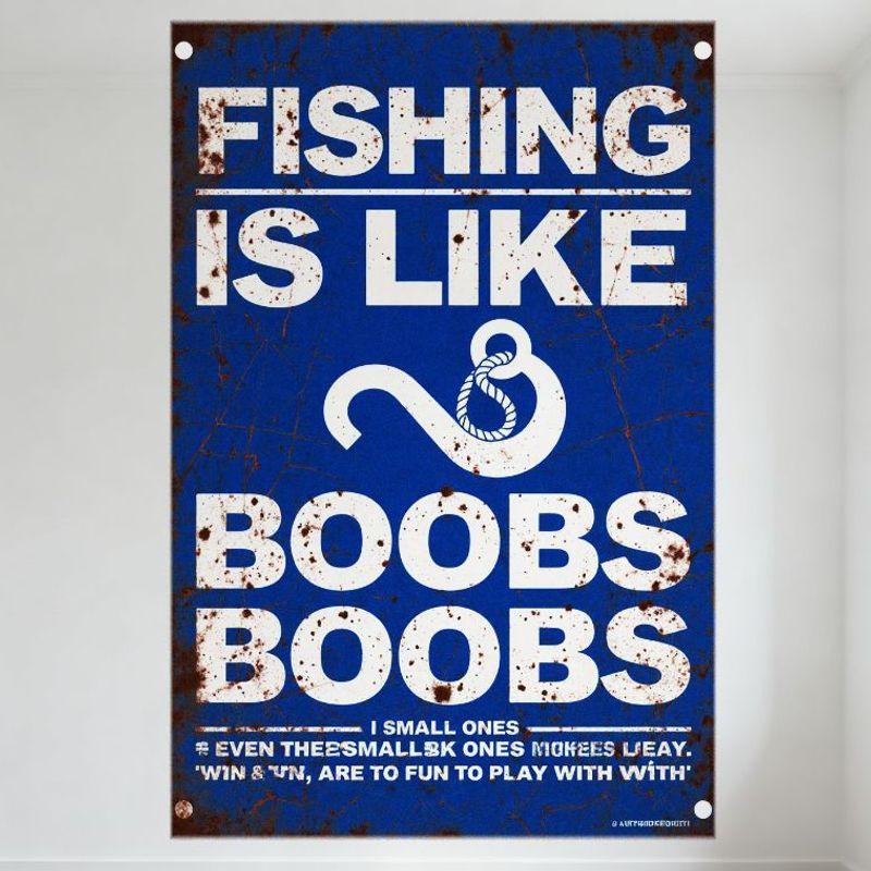 Vintage Rustic Fishing Metal Tin Sign with 'FISHING IS LIKE BOOBS' Double Entendre Text - Funny Fishing Decor for Man Cave Bar C