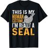 Animal This Is My Human Costume I'm Really A Seal T-Shirt