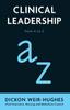 The Clinical Leadership : from A To Z Book
