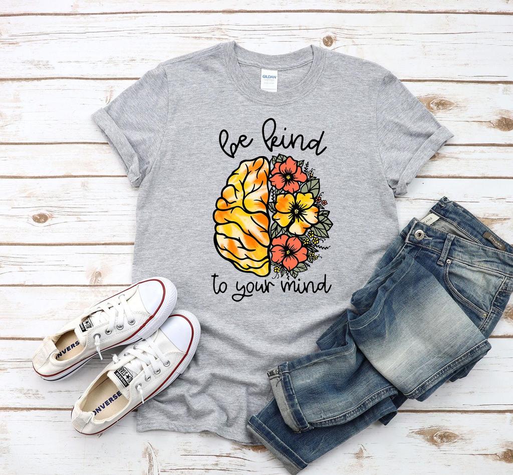 Be Kind to Your Mind Self Care T-Shirt Unisex Men Women Shirt 4471PC
