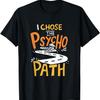 Я выбрал психопатологический путь Футболка-подарок на выпускной по психологии1