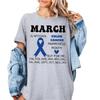 March In National Colon Cancer Awareness T Shirt Colorectal Support