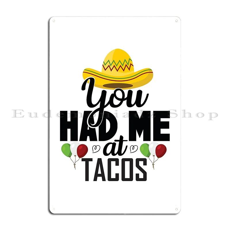 Cinco De Mayo Shirt Taco You Had Me At Tacos And Tequila Metal Plaque Designing Kitchen Cinema Printing Tin Sign Poster