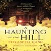 A Haunting On the Hill by Elizabeth Hand Paperback Book 9781408729595
