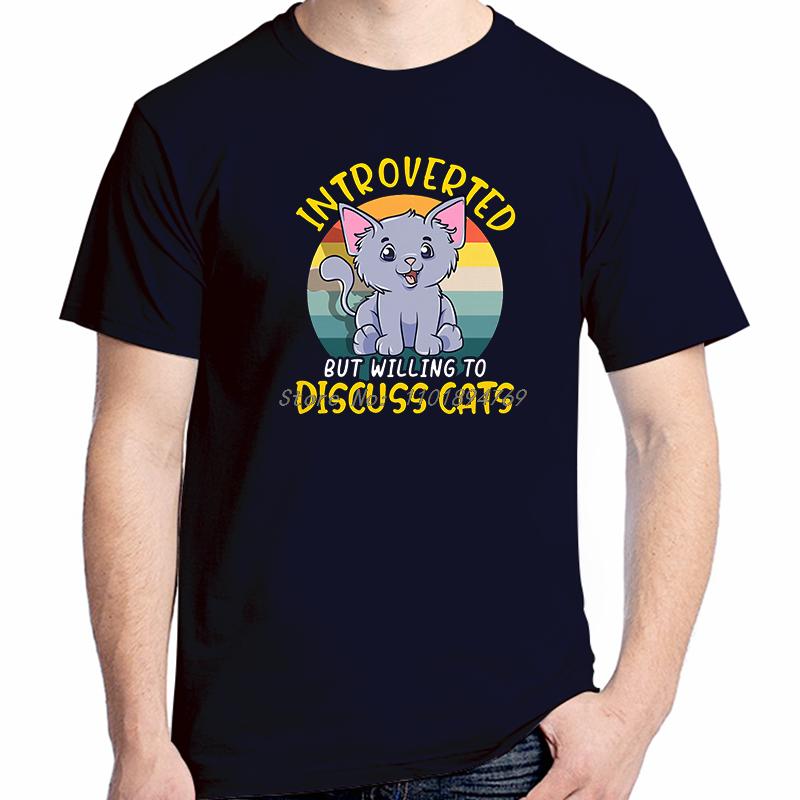 Cute Introverted But Willing To Discuss Cats Graphic T Shirts Summer Cotton Tees Tops New Shirts And Tshirts Print T Shirt