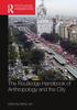 The The Routledge Handbook of Anthropology and the City Book