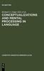 Книга Conceptualizations and Mental Processing In Language
