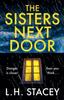 Книга The Sisters Next Door : A Gripping Psychological Thriller That Will Keep You Hooked