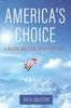 Книга America's Choice : A Nation Under God or Without God