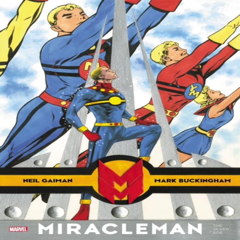 Miracleman By Gaiman amp Buckingham The Silver Age by Mark... 9781302948825