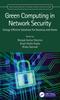 The Green Computing In Network Security : Energy Efficient Solutions for Business and Home Book