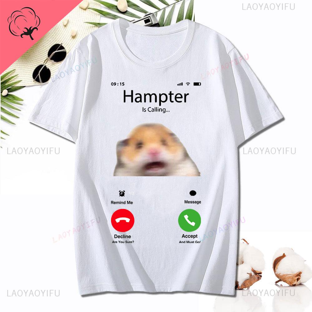 Dank Meme Hamster Staring Front Camera Hampter Calling T-shirt Fashion Cotton Short Sleeve T-shirts Casual Streetwear Unisex Tee Unisex