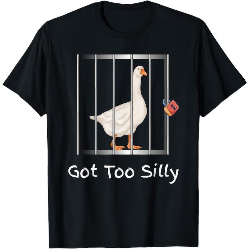 Got Too Silly Goose Tshirt Pure Cotton Breathable And Comfortable