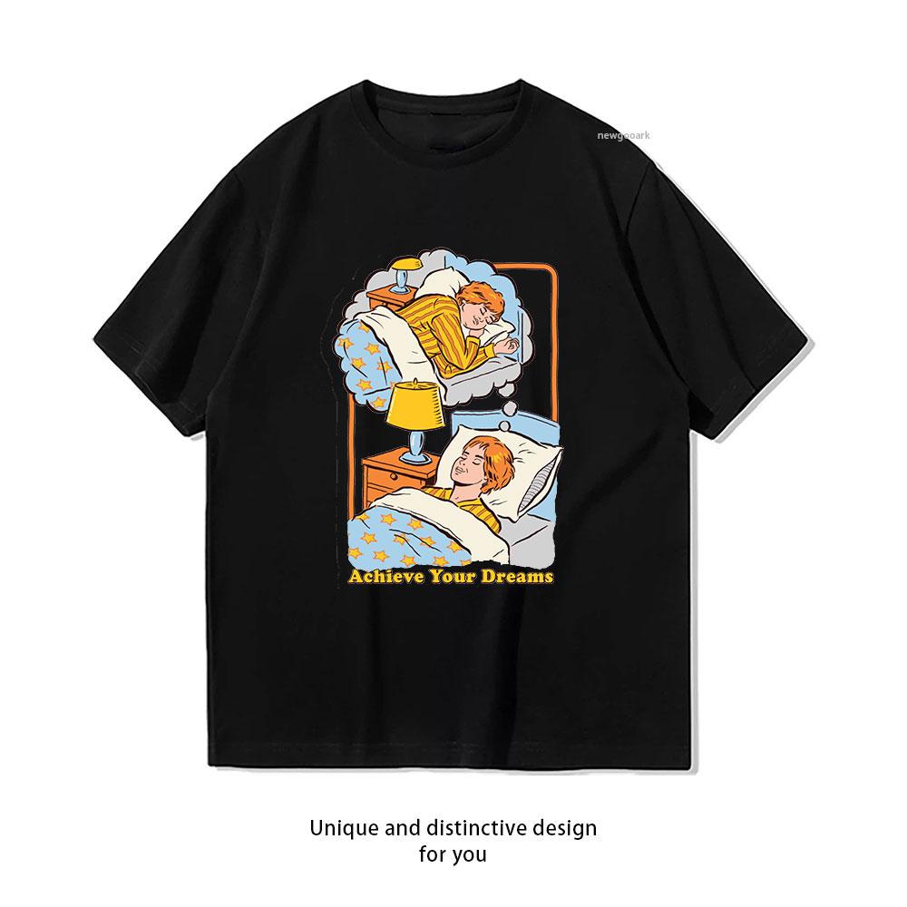 Achieve Your Dreams Classic TShirt Women Unisex Casual cotton graphic t shirts Creative streetwear camisetas tops tee Shortsleev