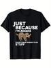 Funny Sloth T-Shirt for Men Just Because I'M Awake Doesn'T Mean I'M Ready To Be Active. Casual Black Shirt with White Design, Round Neck, And Machine