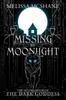 The Missing By Moonlight : The Second Book of the Dark Goddess : 2 Book
