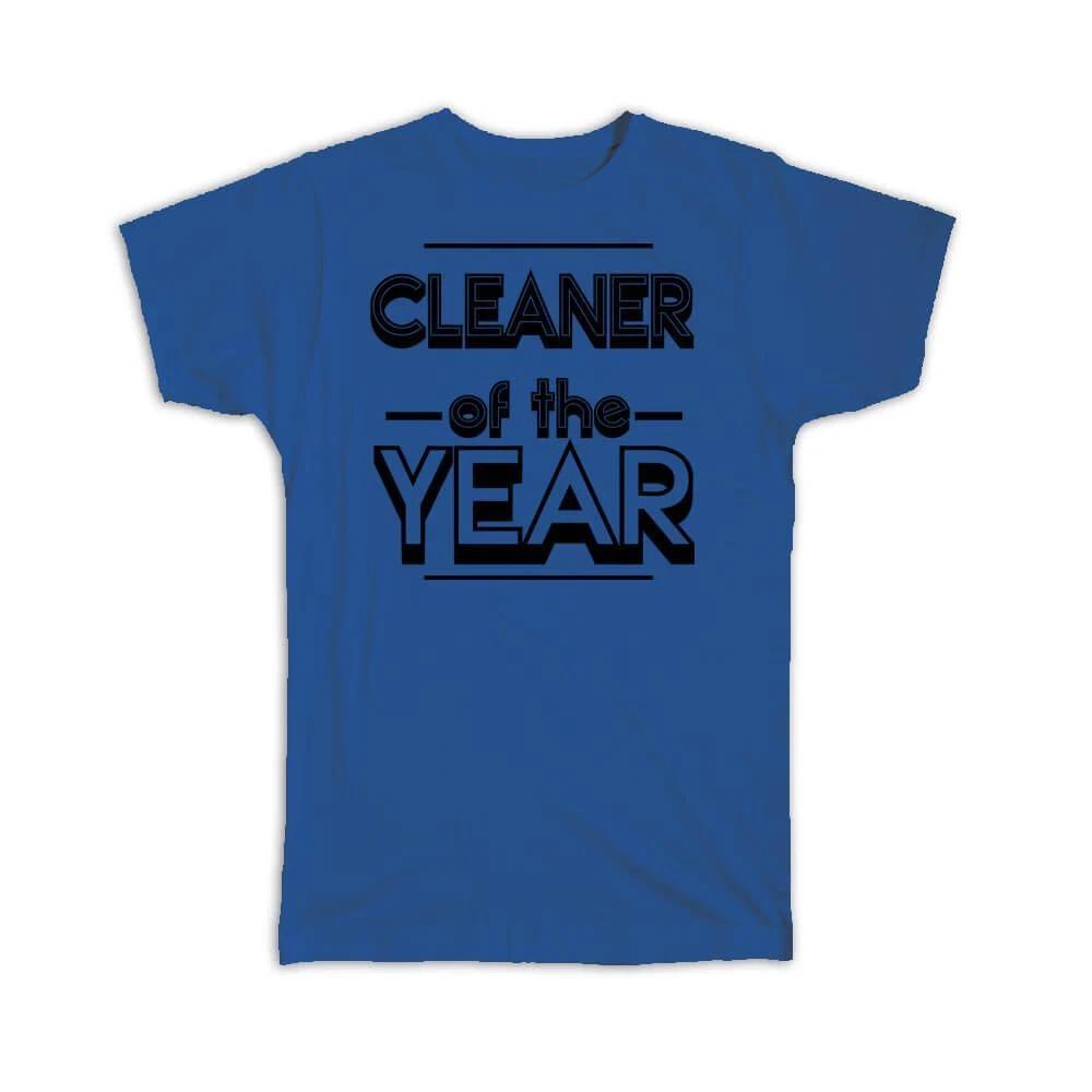 Gift T-Shirt : CLEANER of The Year Christmas Birthday Work Job