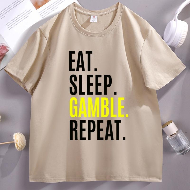 Eat Sleep Gamble Repeat Funny Graphic Tee Shirt Casual Cotton Short Sleeve Round Neck T Shirt Breathable Print Tshirt Clothes