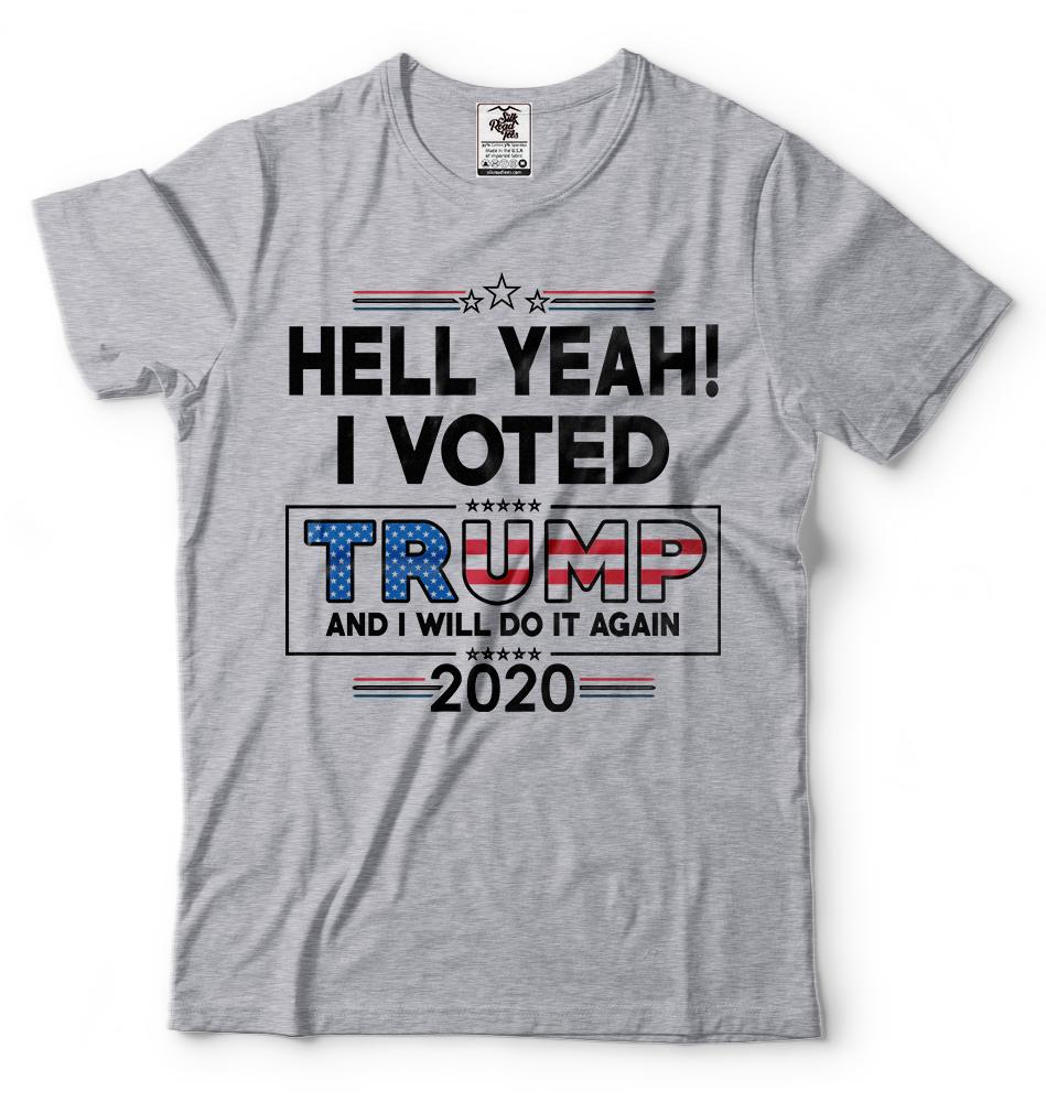 Donald Trump President Tshirt Funny 2024 Elections Hell Yeah I Voted For Trump
