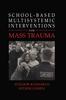 Книга School-Based Multisystemic Interventions For Mass Trauma