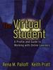 The The Virtual Student : A Profile and Guide To Working with Online Learners Book