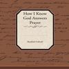 How I Know God Answers Prayer by Rosalind Goforth Paperback Book 9781438524207