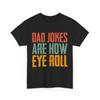 Dad Jokes Are How I Roll Shirt, Dad Jokes Lovers Sarcasm Fans T-shirt