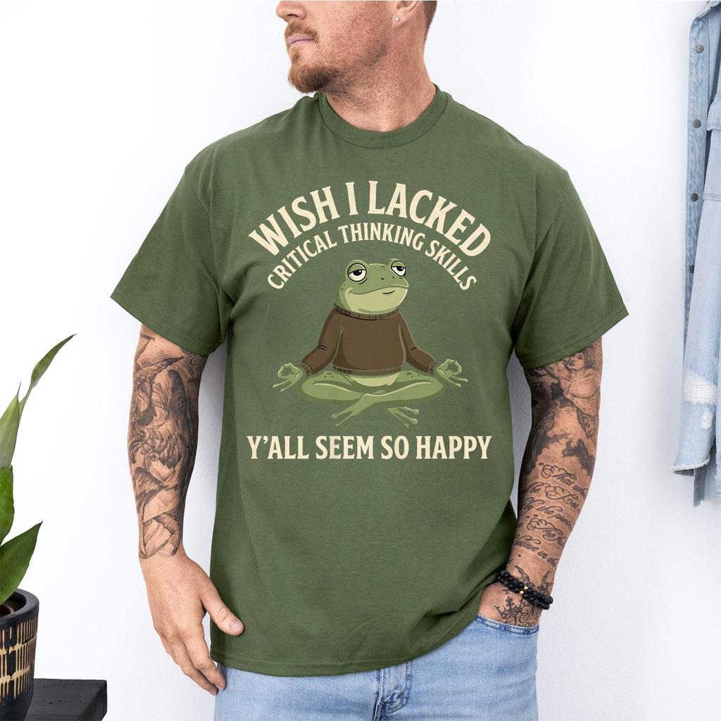 Wish I Lacked Critical Thinking Skills Y'all Seem So Happy Funny Frog T-Shirt