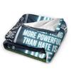 The Only Thing More Powerful Than Hate Is Love Stadium Plush Blankets  Funny Throw Blankets for  Sofa Bedding Lounge Rug Piece