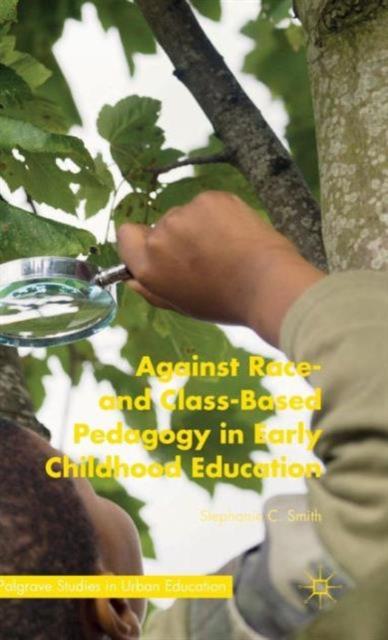 Книга Against Race- and Class-Based Pedagogy In Early Childhood Education