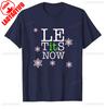 Le Tits Now Let It Snow Funny Simple Letters Printed Unisex Tshirt Tops Unisex Allmatch Casual Style High Quality Cotton T Shirt