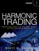 Книга Harmonic Trading : Profiting from the Natural Order of the Financial Markets, Volume 1