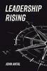 Книга Leadership Rising : Raise Your Awareness, Raise Your Leadership, Raise Your Life