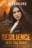 The Resilience : Into the Dark : 2 Book