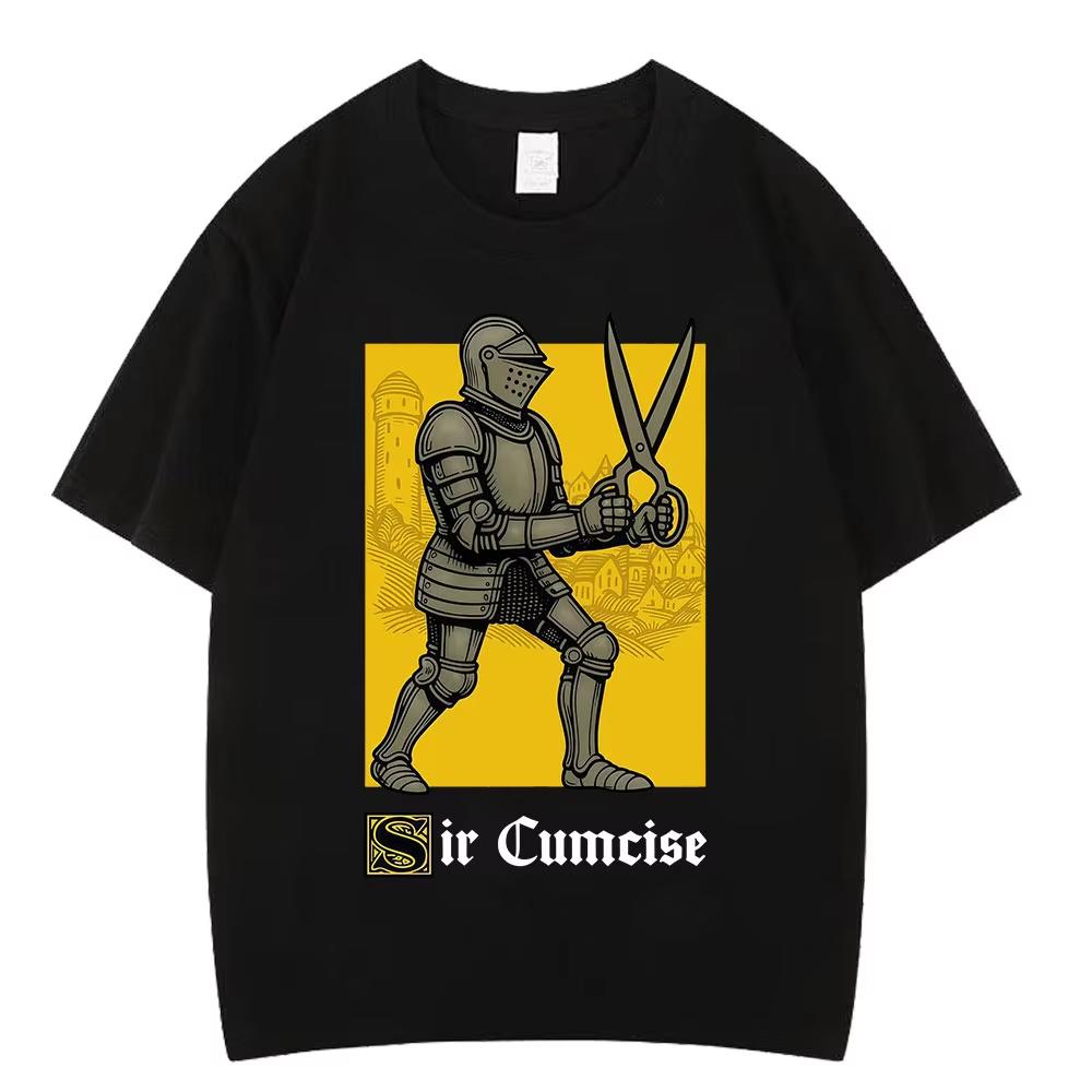 Sir Cumcise Funny Knight Meme T Shirt Unisex Hiphop Tshirts pure Cotton Harajuku Casual Short Sleeves Fashion Clothing Tshirt
