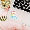 You Can Do Hard Things, MOTIVATIONAL Sticker, Vinyl Laptop Decals, Inspirational Quote Stickers, Girl Boss, Sticker for Car, Water Bottle