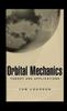 The Orbital Mechanics : Theory and Applications Book
