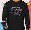 МНЕ НЕ НУЖЕН GOOGLE МОЯ ЖЕНА ЗНАЕТ ВСЁ Взрослый Мужской Футболка | ПОДАРОК СМЕШНОЙ