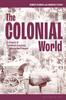 Книга The Colonial World : A History of European Empires, 1780s To the Present
