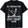 My Instructor Lost Count Again Skeleton Meditation Pilates T-Shirt