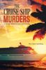 Книга The Cruise Ship Murders : A Sadie Weinstein Mystery