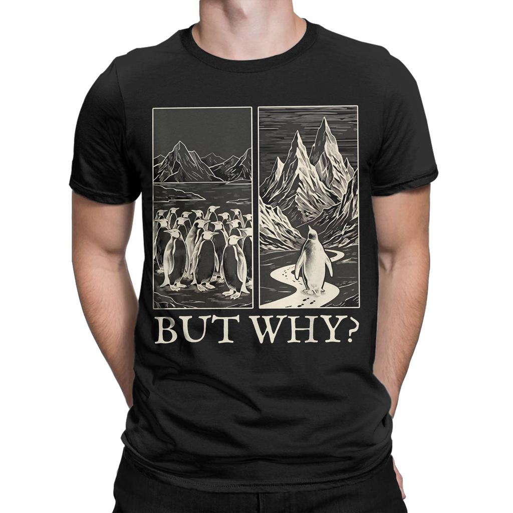 Penguin But Why Head Towards The Mountains Meme Mens T Shirt Crazy Tees Short Sleeve Round Collar TShirt Pure Cotton 5XL Tops