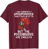 I am Currently Unsupervised Freaks Me Out Funny Unisex T-Shirt