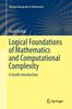 Книга Logical Foundations of Mathematics and Computational Complexity : A Gentle Introduction